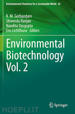 gothandam k. m. (curatore); ranjan shivendu (curatore); dasgupta nandita (curatore); lichtfouse eric (curatore) - environmental biotechnology vol. 2
