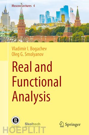 bogachev vladimir i.; smolyanov oleg g. - real and functional analysis