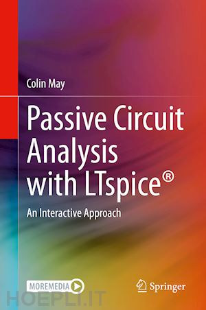 may colin - passive circuit analysis with ltspice®