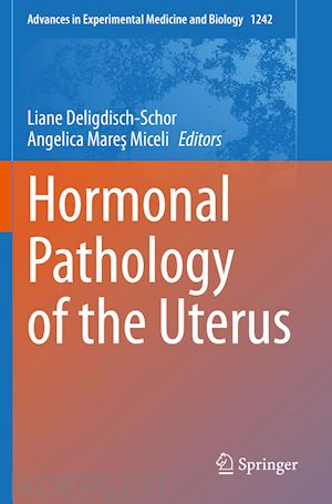 deligdisch-schor liane (curatore); mares miceli angelica (curatore) - hormonal pathology of the uterus
