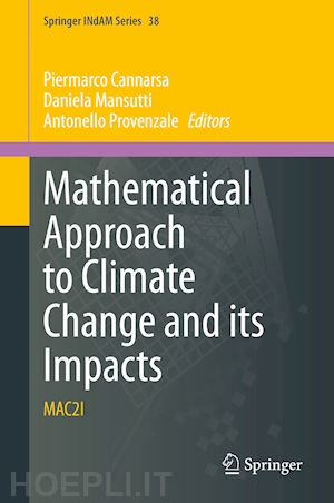 cannarsa piermarco (curatore); mansutti daniela (curatore); provenzale antonello (curatore) - mathematical approach to climate change and its impacts