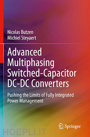butzen nicolas; steyaert michiel - advanced multiphasing switched-capacitor dc-dc converters