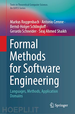 roggenbach markus; cerone antonio; schlingloff bernd-holger; schneider gerardo; shaikh siraj ahmed - formal methods for software engineering