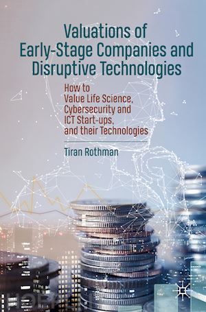 rothman tiran - valuations of early-stage companies and disruptive technologies