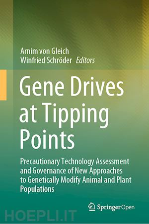 von gleich arnim (curatore); schröder winfried (curatore) - gene drives at tipping points