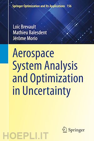 brevault loïc; balesdent mathieu; morio jérôme - aerospace system analysis and optimization in uncertainty