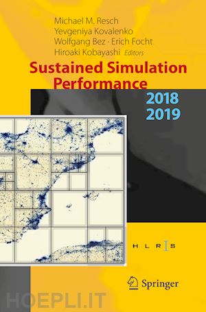 resch michael m. (curatore); kovalenko yevgeniya (curatore); bez wolfgang (curatore); focht erich (curatore); kobayashi hiroaki (curatore) - sustained simulation performance 2018 and 2019