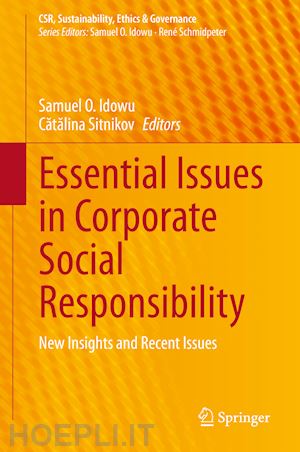 idowu samuel o. (curatore); sitnikov catalina (curatore) - essential issues in corporate social responsibility