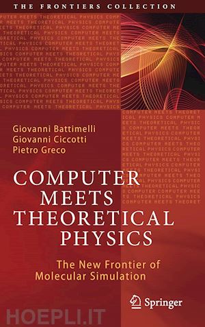 battimelli giovanni; ciccotti giovanni; greco pietro - computer meets theoretical physics