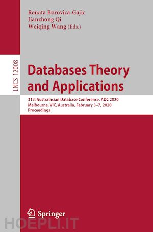 borovica-gajic renata (curatore); qi jianzhong (curatore); wang weiqing (curatore) - databases theory and applications