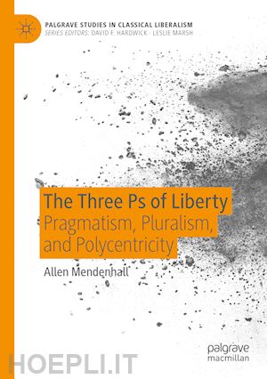 mendenhall allen - the three ps of liberty