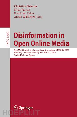 grimme christian (curatore); preuss mike (curatore); takes frank w. (curatore); waldherr annie (curatore) - disinformation in open online media