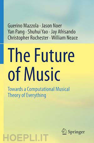 mazzola guerino; noer jason; pang yan; yao shuhui; afrisando jay; rochester christopher; neace william - the future of music