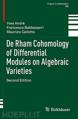 andré yves; baldassarri francesco; cailotto maurizio - de rham cohomology of differential modules on algebraic varieties