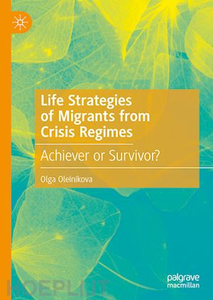 oleinikova olga - life strategies of migrants from crisis regimes