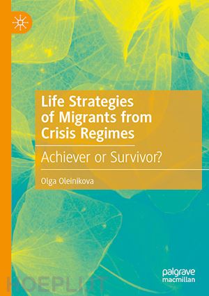 oleinikova olga - life strategies of migrants from crisis regimes