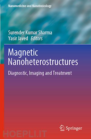 sharma surender kumar (curatore); javed yasir (curatore) - magnetic nanoheterostructures