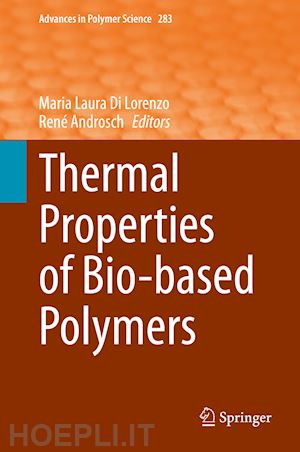 di lorenzo maria laura (curatore); androsch rené (curatore) - thermal properties of bio-based polymers