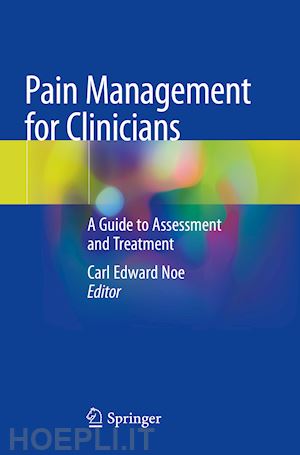 noe carl edward (curatore) - pain management for clinicians