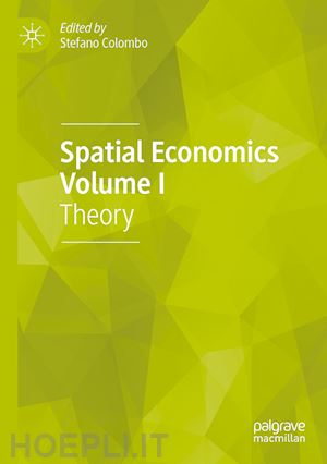 colombo stefano (curatore) - spatial economics volume i