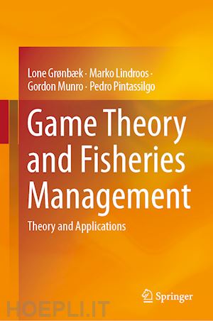 grønbæk lone; lindroos marko; munro gordon; pintassilgo pedro - game theory and fisheries management