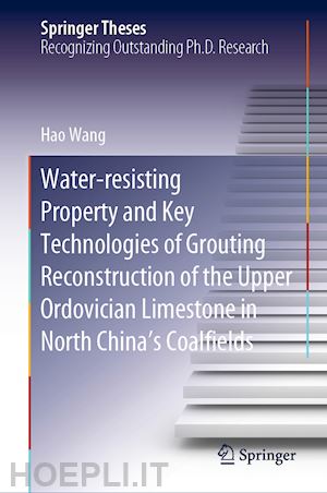 wang hao - water-resisting property and key technologies of grouting reconstruction of the upper ordovician limestone in north china’s coalfields