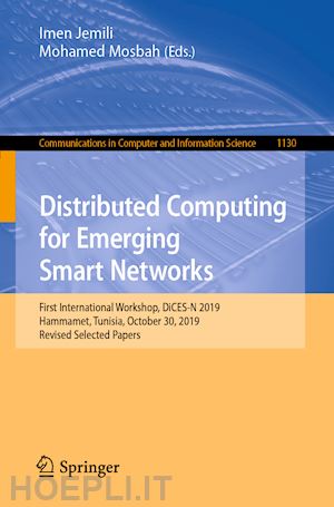 jemili imen (curatore); mosbah mohamed (curatore) - distributed computing for emerging smart networks