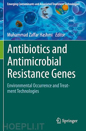 hashmi muhammad zaffar (curatore) - antibiotics and antimicrobial resistance genes
