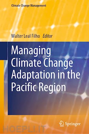 leal filho walter (curatore) - managing climate change adaptation in the pacific region
