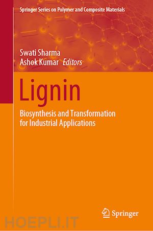 sharma swati (curatore); kumar ashok (curatore) - lignin