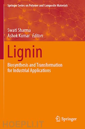 sharma swati (curatore); kumar ashok (curatore) - lignin