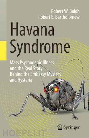 baloh robert w.; bartholomew robert e. - havana syndrome