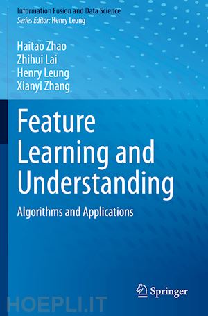 zhao haitao; lai zhihui; leung henry; zhang xianyi - feature learning and understanding