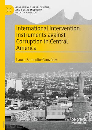 zamudio-gonzález laura - international intervention instruments against corruption in central america