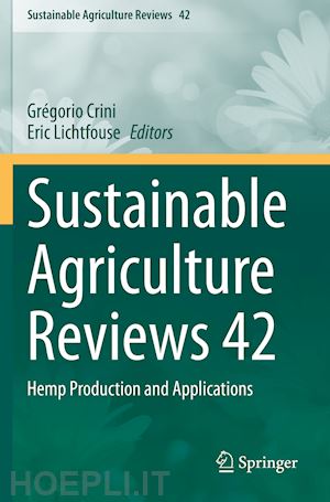 crini grégorio (curatore); lichtfouse eric (curatore) - sustainable agriculture reviews 42