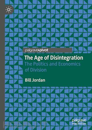 jordan bill - the age of disintegration