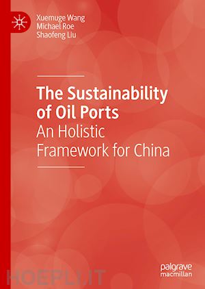 wang xuemuge; roe michael; liu shaofeng - the sustainability of oil ports