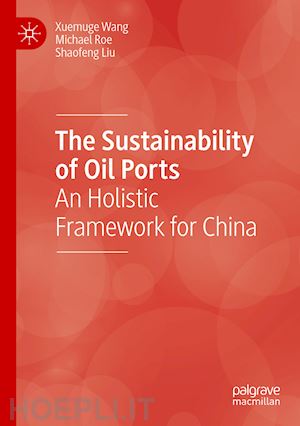 wang xuemuge; roe michael; liu shaofeng - the sustainability of oil ports