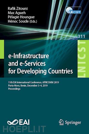 zitouni rafik (curatore); agueh max (curatore); houngue pélagie (curatore); soude hénoc (curatore) - e-infrastructure and e-services for developing countries