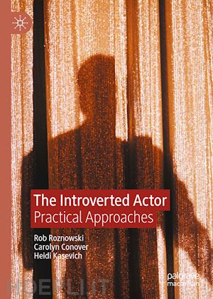 roznowski rob; conover carolyn; kasevich heidi - the introverted actor