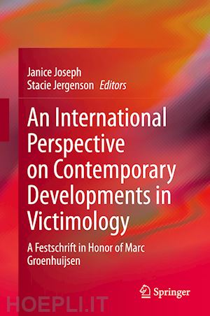joseph janice (curatore); jergenson stacie (curatore) - an international perspective on contemporary developments in victimology