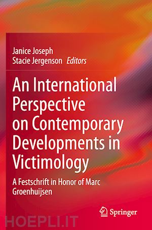 joseph janice (curatore); jergenson stacie (curatore) - an international perspective on contemporary developments in victimology