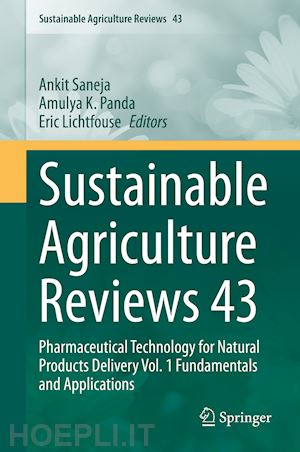 saneja ankit (curatore); panda amulya k. (curatore); lichtfouse eric (curatore) - sustainable  agriculture reviews 43