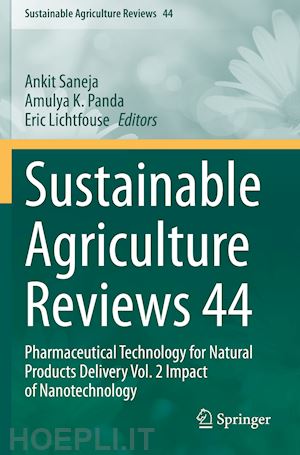 saneja ankit (curatore); panda amulya k. (curatore); lichtfouse eric (curatore) - sustainable  agriculture reviews 44