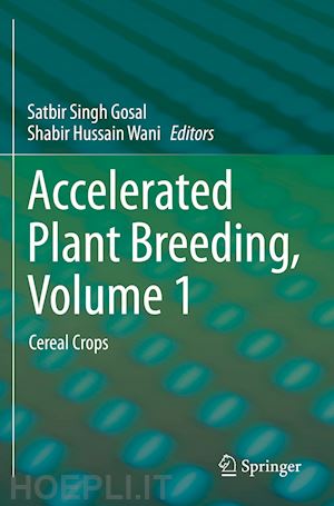 gosal satbir singh (curatore); wani shabir hussain (curatore) - accelerated plant breeding, volume 1