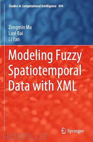 ma zongmin; bai luyi; yan li - modeling fuzzy spatiotemporal data with xml