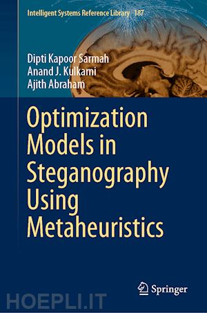 sarmah dipti kapoor; kulkarni anand j.; abraham ajith - optimization models in steganography using metaheuristics