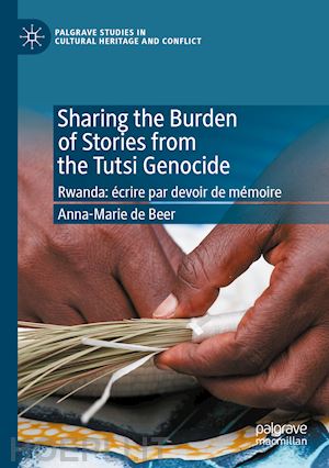 de beer anna-marie - sharing the burden of stories from the tutsi genocide