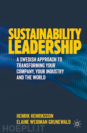 henriksson henrik; weidman grunewald elaine - sustainability leadership