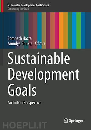 hazra somnath (curatore); bhukta anindya (curatore) - sustainable development goals